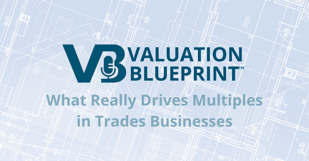 What Really Drives Multiples in Trades Businesses
