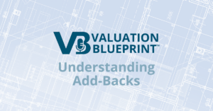 Valuation Blueprint Episode 4 - Understanding Add Backs