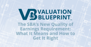 VALUATION BLUEPRINTThe SBA’s New Quality of Earnings Requirement: What It Means and How to Get It Right_ GCF Business Valuation